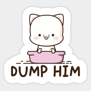 Dump Him T Shirt For Women Funny Cute Anime Kawaii Neko Cat Sticker